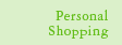 Personal Shopping